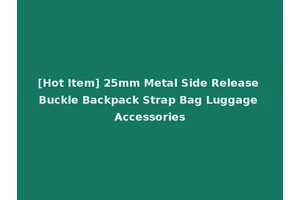 [Hot Item] 25mm Metal Side Release Buckle Backpack Strap Bag Luggage Accessories