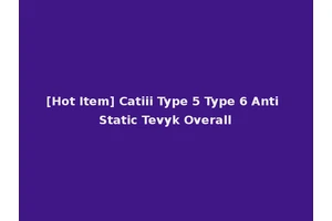 [Hot Item] Catiii Type 5 Type 6 Anti Static Tevyk Overall