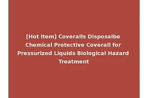 [Hot Item] Coveralls Disposalbe Chemical Protective Coverall for Pressurized Liquids Biological Hazard Treatment