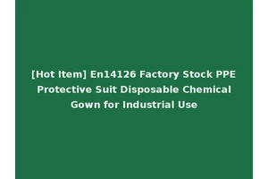 [Hot Item] En14126 Factory Stock PPE Protective Suit Disposable Chemical Gown for Industrial Use