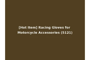 [Hot Item] Racing Gloves for Motorcycle Accessories (5121)