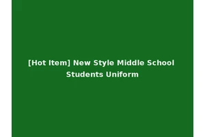 [Hot Item] New Style Middle School Students Uniform