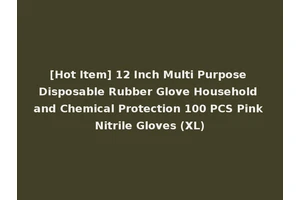 [Hot Item] 12 Inch Multi Purpose Disposable Rubber Glove Household and Chemical Protection 100 PCS Pink Nitrile Gloves (XL)