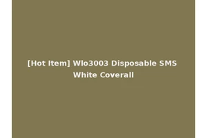 [Hot Item] Wlo3003 Disposable SMS White Coverall