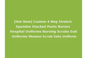 [Hot Item] Custom 4 Way Stretch Spandex Stacked Pants Nurses Hospital Uniforms Nursing Scrubs Suit Uniforms Women Scrub Sets Uniform