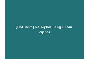 [Hot Item] 5# Nylon Long Chain Zipper
