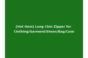 [Hot Item] Long Chin Zipper for Clothing/Garment/Shoes/Bag/Case