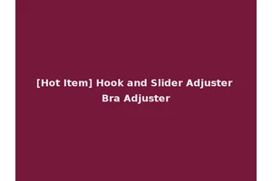 [Hot Item] Hook and Slider Adjuster Bra Adjuster