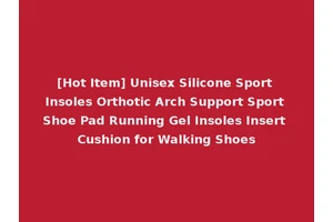 [Hot Item] Unisex Silicone Sport Insoles Orthotic Arch Support Sport Shoe Pad Running Gel Insoles Insert Cushion for Walking Shoes