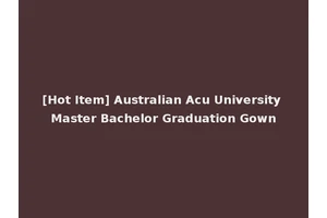 [Hot Item] Australian Acu University Master Bachelor Graduation Gown