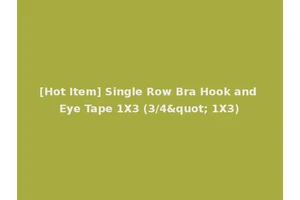 [Hot Item] Single Row Bra Hook and Eye Tape 1X3 (3/4" 1X3)