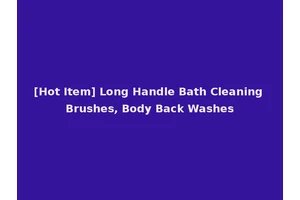 [Hot Item] Long Handle Bath Cleaning Brushes, Body Back Washes