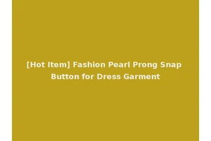 [Hot Item] Fashion Pearl Prong Snap Button for Dress Garment