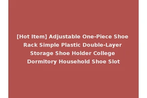 [Hot Item] Adjustable One-Piece Shoe Rack Simple Plastic Double-Layer Storage Shoe Holder College Dormitory Household Shoe Slot