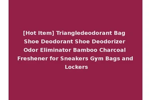 [Hot Item] Triangledeodorant Bag Shoe Deodorant Shoe Deodorizer Odor Eliminator Bamboo Charcoal Freshener for Sneakers Gym Bags and Lockers