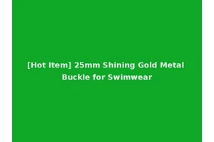 [Hot Item] 25mm Shining Gold Metal Buckle for Swimwear
