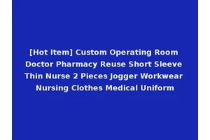 [Hot Item] Custom Operating Room Doctor Pharmacy Reuse Short Sleeve Thin Nurse 2 Pieces Jogger Workwear Nursing Clothes Medical Uniform