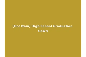 [Hot Item] High School Graduation Gown