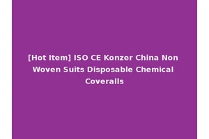 [Hot Item] ISO CE Konzer China Non Woven Suits Disposable Chemical Coveralls