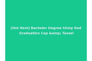 [Hot Item] Bachelor Degree Shiny Red Graduation Cap &amp; Tassel