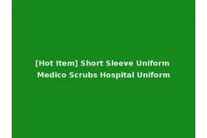[Hot Item] Short Sleeve Uniform Medico Scrubs Hospital Uniform
