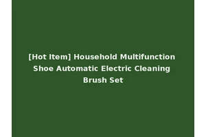 [Hot Item] Household Multifunction Shoe Automatic Electric Cleaning Brush Set