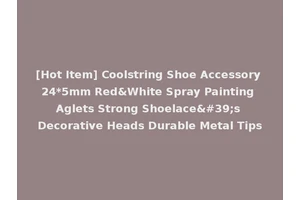 [Hot Item] Coolstring Shoe Accessory 24*5mm Red&White Spray Painting Aglets Strong Shoelace's Decorative Heads Durable Metal Tips