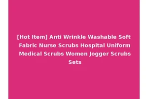 [Hot Item] Anti Wrinkle Washable Soft Fabric Nurse Scrubs Hospital Uniform Medical Scrubs Women Jogger Scrubs Sets