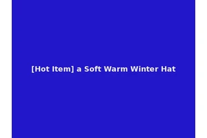 [Hot Item] a Soft Warm Winter Hat