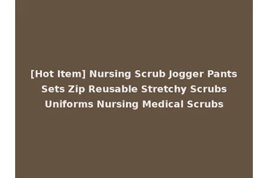 [Hot Item] Nursing Scrub Jogger Pants Sets Zip Reusable Stretchy Scrubs Uniforms Nursing Medical Scrubs
