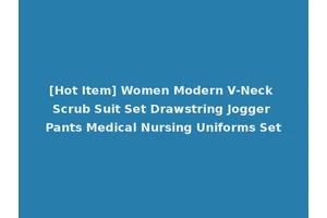[Hot Item] Women Modern V-Neck Scrub Suit Set Drawstring Jogger Pants Medical Nursing Uniforms Set