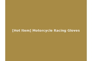 [Hot Item] Motorcycle Racing Gloves