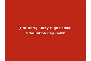 [Hot Item] Shiny High School Graduation Cap Gown