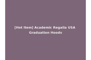 [Hot Item] Academic Regalia USA Graduation Hoods