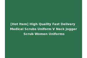 [Hot Item] High Quality Fast Delivery Medical Scrubs Uniform V Neck Jogger Scrub Women Uniforms