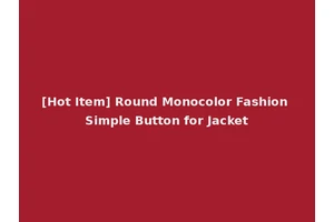 [Hot Item] Round Monocolor Fashion Simple Button for Jacket