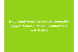 [Hot Item] Women's Fashionable Jogger Medical Scrubs - Comfortable and Stylish
