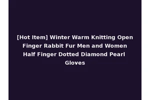 [Hot Item] Winter Warm Knitting Open Finger Rabbit Fur Men and Women Half Finger Dotted Diamond Pearl Gloves