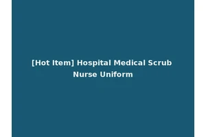 [Hot Item] Hospital Medical Scrub Nurse Uniform