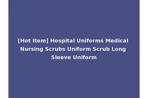 [Hot Item] Hospital Uniforms Medical Nursing Scrubs Uniform Scrub Long Sleeve Uniform