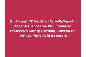 [Hot Item] CE Certified Type3b/Type4b/Type5b Disposable PPE Chemical Protective Safety Clothing /Overall for 98% Sulfuric Acid Resistant