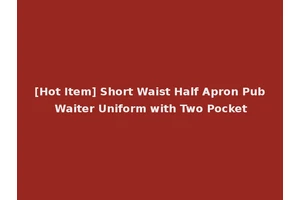 [Hot Item] Short Waist Half Apron Pub Waiter Uniform with Two Pocket