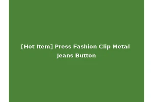 [Hot Item] Press Fashion Clip Metal Jeans Button