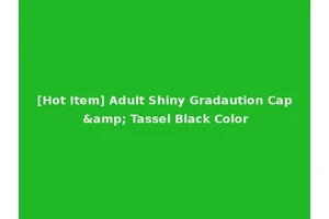[Hot Item] Adult Shiny Gradaution Cap &amp; Tassel Black Color