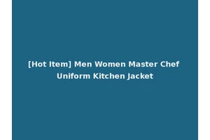 [Hot Item] Men Women Master Chef Uniform Kitchen Jacket