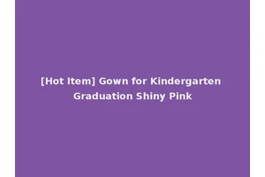 [Hot Item] Gown for Kindergarten Graduation Shiny Pink