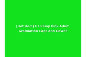 [Hot Item] Us Shiny Pink Adult Graduation Caps and Gowns