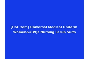 [Hot Item] Universal Medical Uniform Women's Nursing Scrub Suits