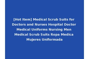 [Hot Item] Medical Scrub Suits for Doctors and Nurses Hospital Doctor Medical Uniforms Nursing Men Medical Scrub Suits Ropa Medica Mujeres Uniformada