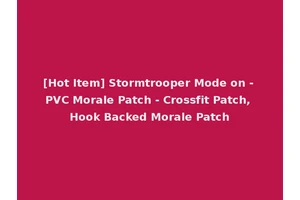 [Hot Item] Stormtrooper Mode on - PVC Morale Patch - Crossfit Patch, Hook Backed Morale Patch
